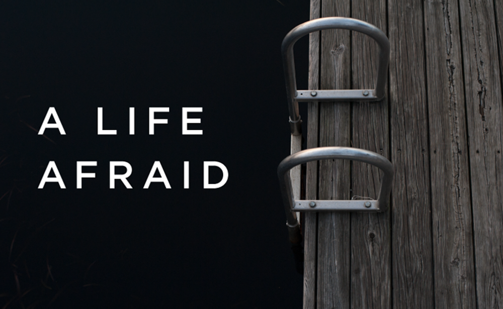 a life afraid